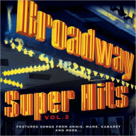 Title: Broadway Super Hits, Vol. 2, Artist: Broadway Super Hits 2 / Various