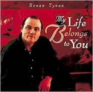 Title: My Life Belongs To You, Artist: Tynan,Ronan