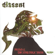 Title: Primal Deconstruction, Artist: dissent
