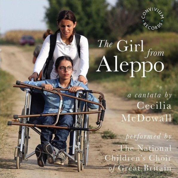 The Girl from Aleppo: A Cantata by Cecilia McDowal