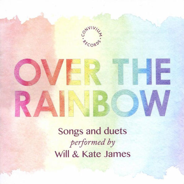 Over the Rainbow: Songs and Duets Performed by Will & Kate James