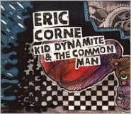 Title: Kid Dynamite and the Common Man, Artist: Eric Corne