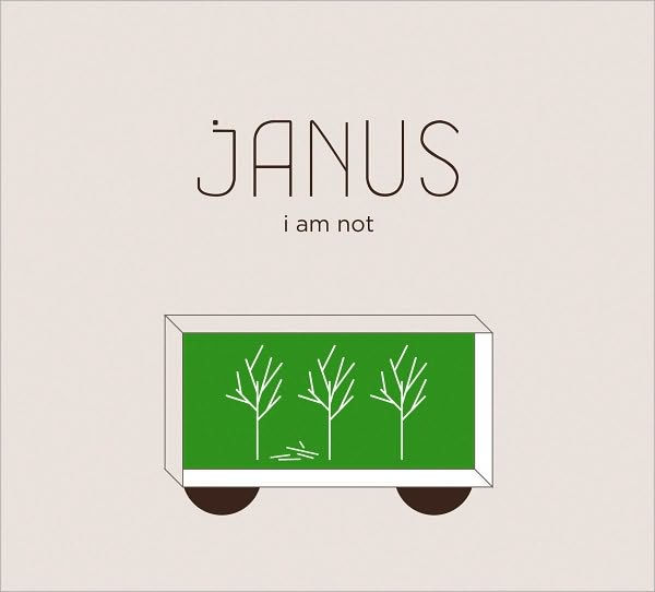 Janus: I Am Not