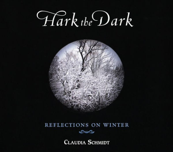 Hark the Dark: Reflections on Winter