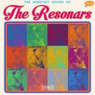 Title: The Greatest Songs of the Resonars, Artist: The Resonars