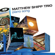 Title: Piano Song, Artist: Matthew Shipp