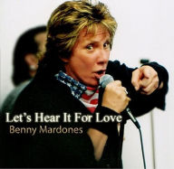 Title: Let's Hear It for Love, Artist: Benny Mardones