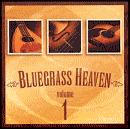 Title: Bluegrass Heaven, Vol. 1, Artist: Bluegrass Heaven 1 / Various