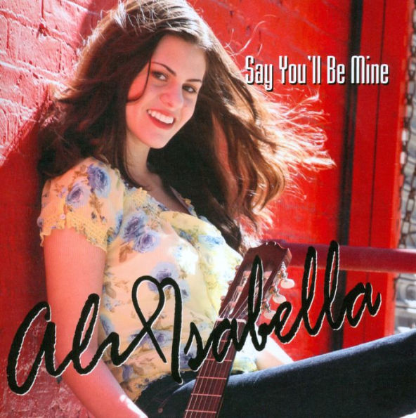 Ali Isabella: Say You'll Be Mine