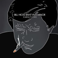 Title: Rant in E-Minor, Artist: Bill Hicks