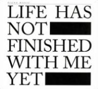 Title: Life Has Not Finished With Me Yet, Artist: Piano Magic