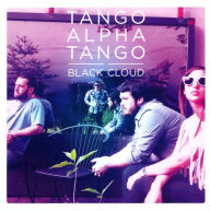 Title: Black Cloud, Artist: Tango Alpha Tango