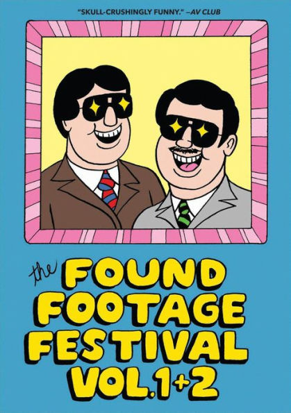 Found Footage Festival: Volumes 1 & 2