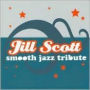 Smooth Jazz Tribute to Jill Scott