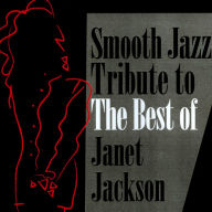 Title: Smooth Jazz Tribute to the Best of Janet Jackson, Artist: The Smooth Jazz All Stars