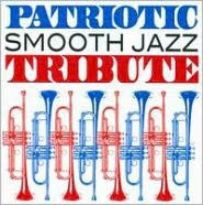 Title: Patriotic Smooth Jazz Tribute, Artist: The Smooth Jazz All Stars