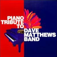 Piano Tribute to Dave Matthews Band