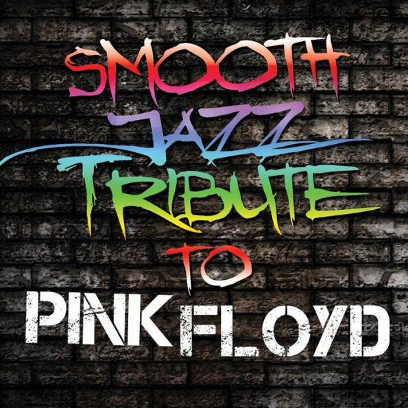 Smooth Jazz Tribute to Pink Floyd