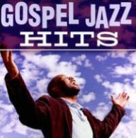 Title: Gospel Jazz Hits, Artist: The Smooth Jazz All Stars