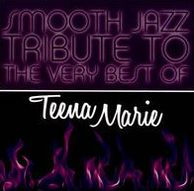 Smooth Jazz Tribute to the Very Best of Teena Marie