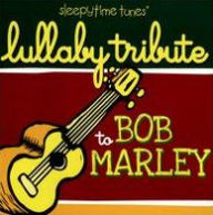 Title: Lullaby Tribute to Bob Marley, Artist: Lullaby Players