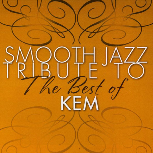 Smooth Jazz Tribute to the Best of Kem