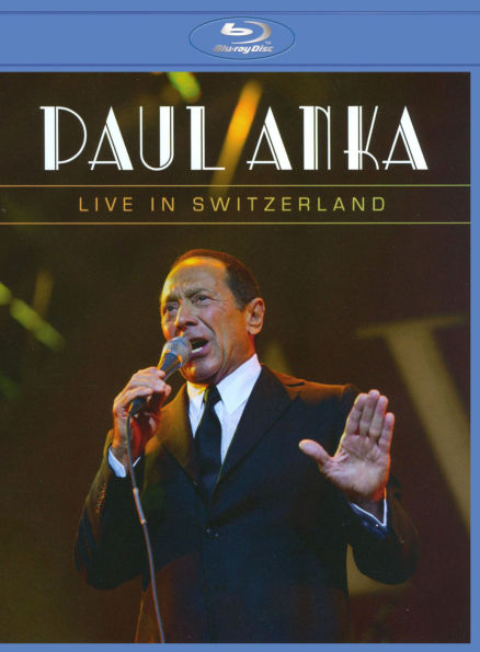 Paul Anka: Live Switzerland [Blu-ray]