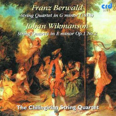 Franz Berwald: String Quartet in G minor; Johan Wikmanson: String Quartet in E minor, Op. 1 No. 2