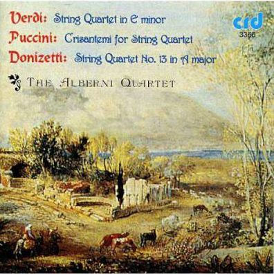 Verdi: String Quartet in E minor; Puccini: Crisantemi for String Quartet; Donizetti: String Quartet No. 13 in A major