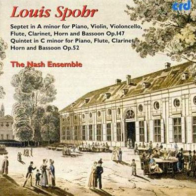 Louis Spohr: Septet in A minor for Piano, Violin, Violoncello, Flute, Clarinet, Horn and Bassoon, Op. 147; Quintet in C minor for Piano, Flute, Clarinet, Horn and Bassoon, Op. 52