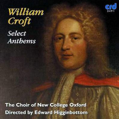 William Croft: Select Anthems