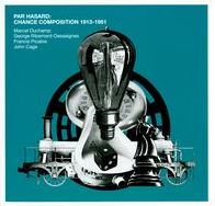 Par Hasard: Chance Composition 1913-1951