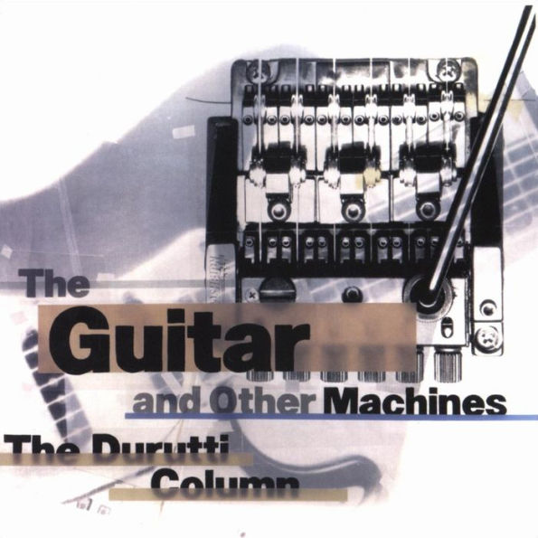 The The Guitar and Other Machines [Deluxe Edition]