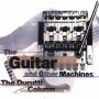 The The Guitar and Other Machines [Deluxe Edition]