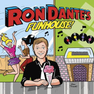 Title: Ron Dante's Funhouse, Artist: Ron Dante