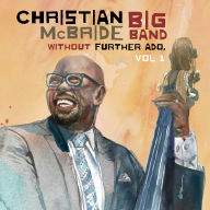 Title: Without Further Ado, Vol. 1, Artist: Christian McBride
