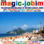 The Magic of Jobim: The Enchanting Melodies of Antonio Carlos Jobim