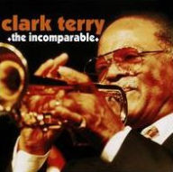 Title: The Incomparable, Artist: Clark Terry
