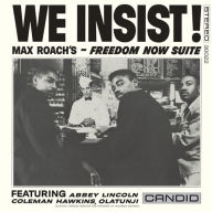 Title: We Insist! Max Roach's Freedom Now Suite, Artist: Max Roach