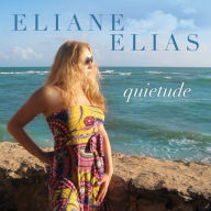 Title: Quietude, Artist: Eliane Elias