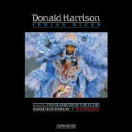 Title: Indian Blues, Artist: Donald Harrison