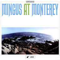 Title: Mingus at Monterey, Artist: Charles Mingus