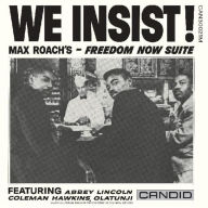 Title: We Insist! Max Roach's Freedom Now Suite, Artist: Max Roach