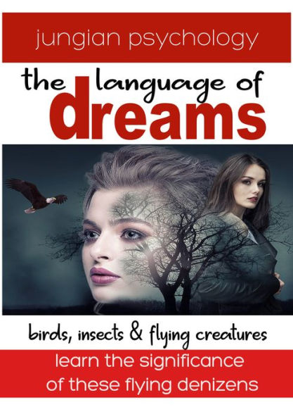 Language of Dreams: Birds and Flying Creatures Part 1