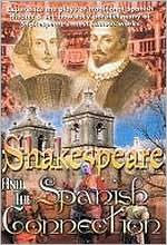 Title: Shakespeare and the Spanish Connection