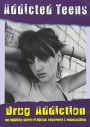 Addicted Teens: Drug Addiction
