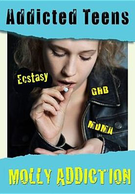 Addicted Teens: Ecstasy, GHB, MDMA & Molly Addiction