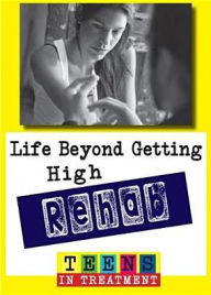 Title: Rehab: Life Beyond Getting High