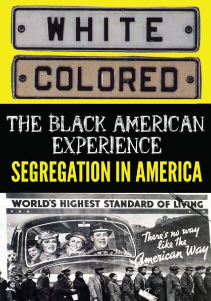 The Black American Experience: Segregation in America