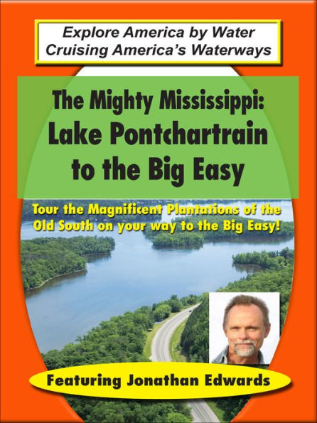 The Mighty Mississippi: Lake Pontchartrain to the Big Easy